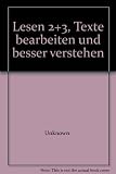 Lesen 2+3, Texte bearbeiten und besser verstehen (Livre en allemand)