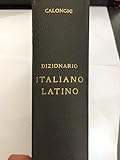  DIZIONARIO ITALIANO - LATINO CALONGHI ANTICO