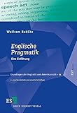 Englische Pragmatik: Eine Einführung (Grundlagen der Anglistik und Amerikanistik (GrAA), Band 21)