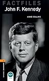 Oxford Bookworms Library Factfiles: Level 2: John F. Kennedy