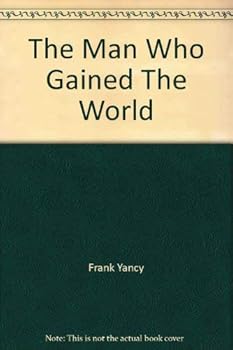 Paperback The Man Who Gained The World Book