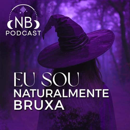 Eu sou Naturalmente Bruxa | Como tudo come&ccedil;ou