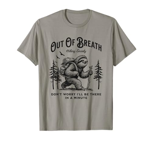 Out of Breath Hiking Society Sloth Men Women Hiker Nature T-Shirt