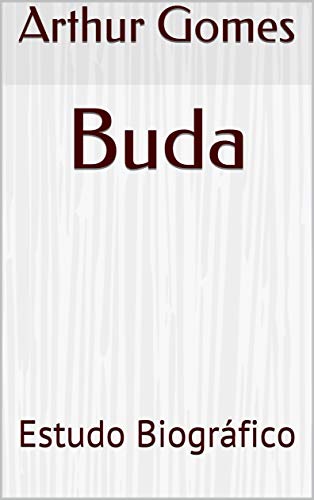 Buda: Estudo Biográfico