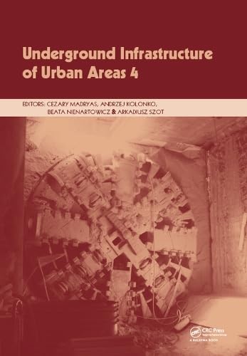 Buy Underground Infrastructure of Urban Areas 2017: Proceedings of the 13th International Conference on Underground Infrastructure of Urban Areas (UIUA 2017), October 25-26, 2017, Wrocklaw, Poland — BookShops.in