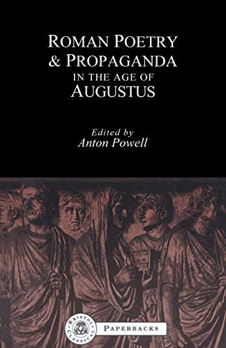 Roman Poetry and Propaganda in the Age of Augustus (BCPaperbacks) Paperback – January 1, 1998