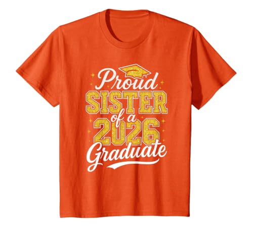 Proud Sister of A 2026 Graduate Class of 2026 Graduation T-Shirt, Youth, Orange, 2T
