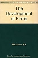 The Development of Firms: An Empirical Study with Special Reference to the Economic Effects of Taxation, B0006D7TE6 Book Cover