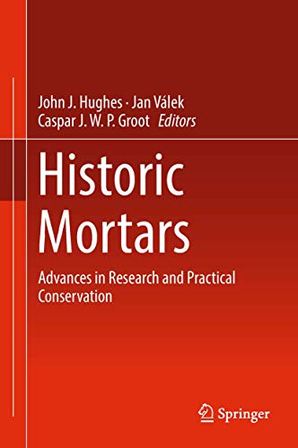  Historic Mortars: Advances in Research and Practical Conservation
