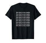 This Shirt Is Not A Napkin Funny Design For Messy People T-Shirt