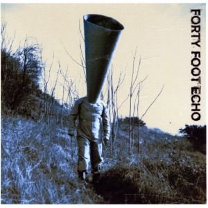 Forty Foot Echo [Audio CD] FORTY FOOT ECHO
