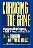Changing the Game: Organizational Transformations of the First, Second, and Third Kinds