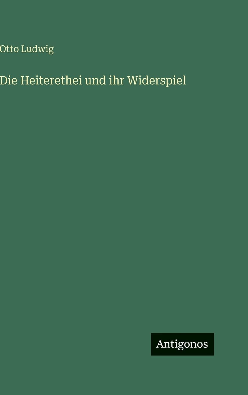 Die Heiterethei und ihr Widerspiel
