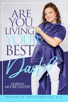 Paperback Are You Living YOUR Best Dash? Book