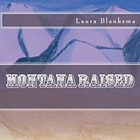 Montana Raised 1507804571 Book Cover