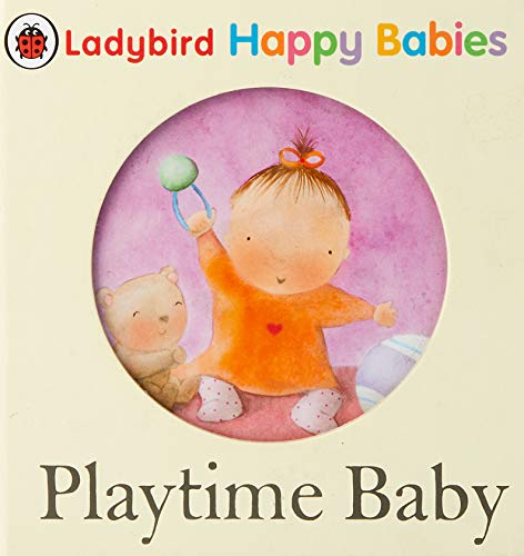 Ladybird Happy Babies: Playtime Baby
