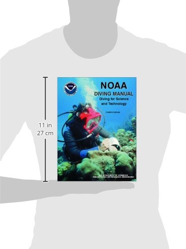 NOAA Diving Manual: Diving for Science and Technology, Fourth Edition Revised