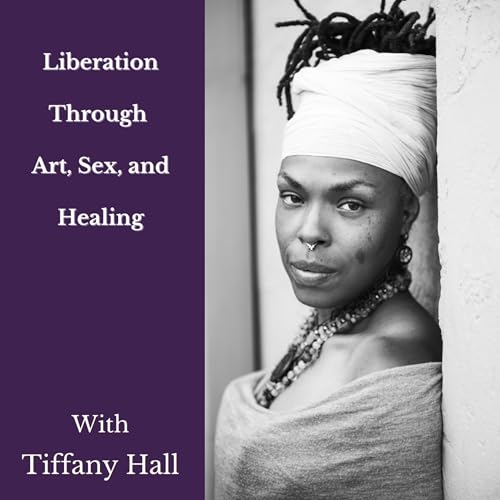 Liberation Through Art, Sex, and Healing