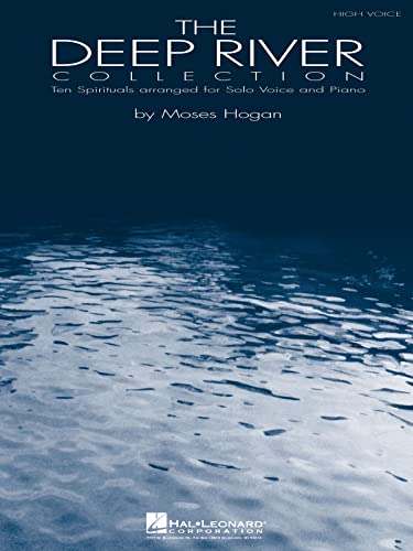 The Deep River Collection By Moses Hogan | High Voice | Ten Spirituals Arranged for Solo Voice and Piano | Sheet Music Songbook | African-American ... for Singers and Performers (Vocal Library)