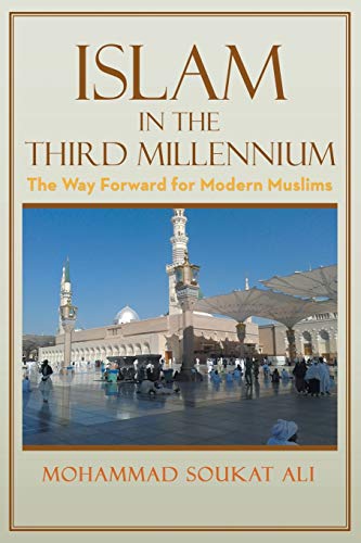 Islam in the Third Millennium: The Way Forward ... 1514462885 Book Cover