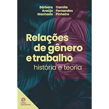 Capa do livro Relações de gênero e trabalho: história e teoria