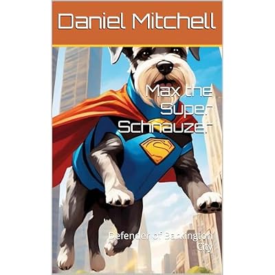 Max the Super Schnauzer
