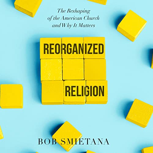Reorganized Religion by Bob Smietana episode artwork