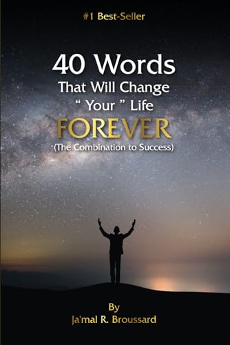 Forty words That Will Change Your Life Forever!: The Keys To Success