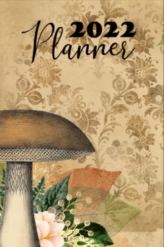 Vintage Mushroom 2022 Planner: At A Glance 12 Months Daily - Weekly Schedule Organizer & Agenda with US-Australia-Canada Holidays, Calendar, Yearly ... Mushroom Lovers| Christmas, New Year Gifts|