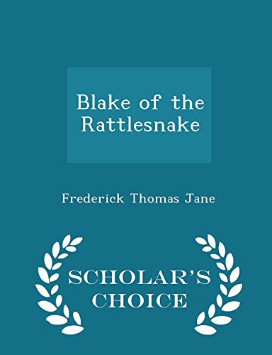 Blake of the Rattlesnake - Scholar's Choice Edi... 1296087751 Book Cover