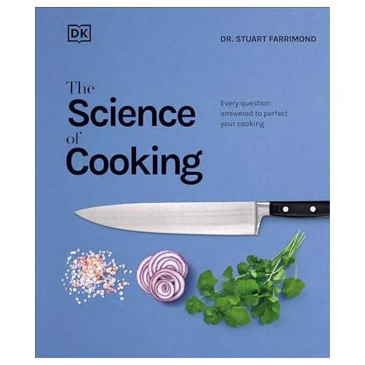 The Science of Cooking: Every Question Answered to Perfect Your Cooking