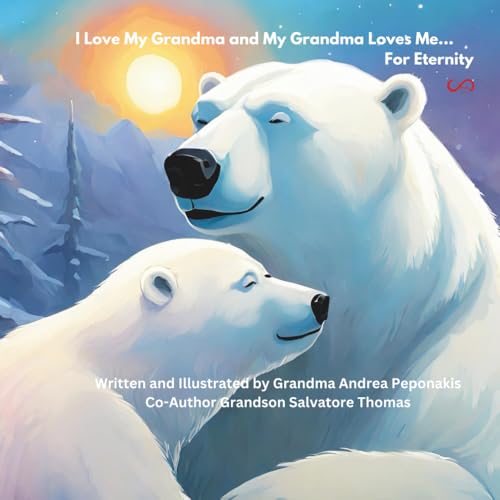 I Love My Grandma And My Grandma Loves Me...For Eternity