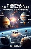meraviglie del sistema solare: un viaggio di esplorazione (architettura spaziale, colonie e habitat sostenibili vol. 4)