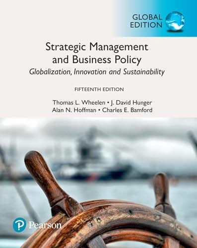 Strategic Management and Business Policy: Globalization@@ Innovation and Sustainability@@ Global Edition