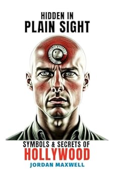 Paperback Hidden In Plain Sight: Illuminati Symbols and Secrets of Hollywood Book