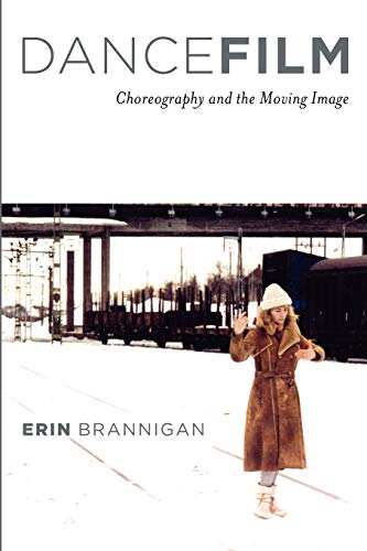 Dancefilm: Choreography and the Moving Image 1st Edition