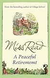A Peaceful Retirement: The twelfth novel in the Fairacre series
