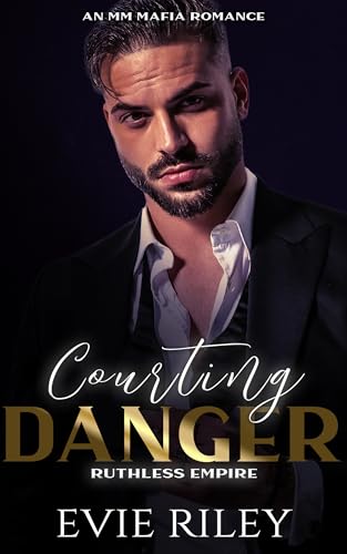 Courting Danger: An MM Mafia Romance (Ruthless Empire Book 1)