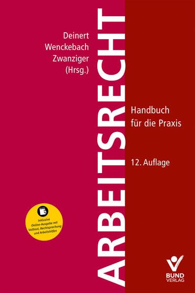 Arbeitsrecht: Handbuch für die Praxis – inklusive Online-Ausgabe mit Volltext, Rechtsprechung und Arbeitshilfen