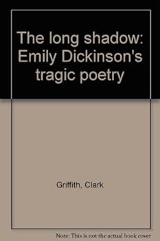 The long shadow: Emily Dickinson's tragic poetry