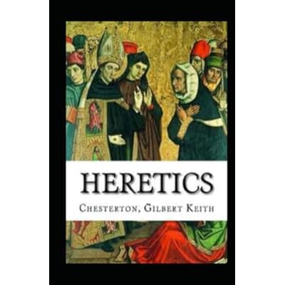 Heretics Twenty Essays Original