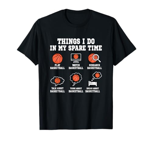 Things I do In My Spare TIme funny Basketball lover T-Shirt