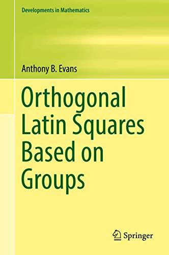 Orthogonal Latin Squares Based on Groups 3319944290 Book Cover