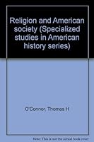 Religion and American society (Specialized studies in American history series) 0201054299 Book Cover