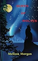 Queen of Wolves 1490450602 Book Cover