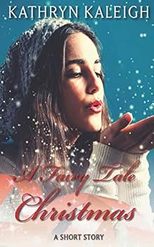 A Fairy Tale Christmas : A Short Story