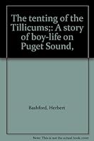 The tenting of the Tillicums;: A story of boy-life on Puget Sound, B00089SIDY Book Cover