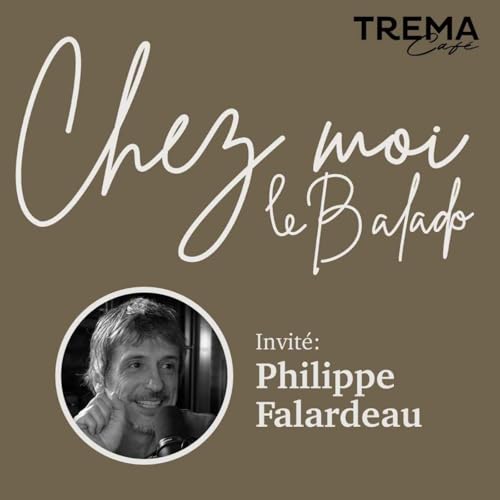 Chez Moi - EP04 - Philippe Falardeau