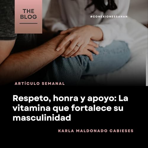 Page de couverture de Respeto, honra y apoyo: La vitamina que fortalece la masculinidad - 258