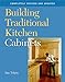 Building Traditional Kitchen Cabinets: Completely Revised and Updated